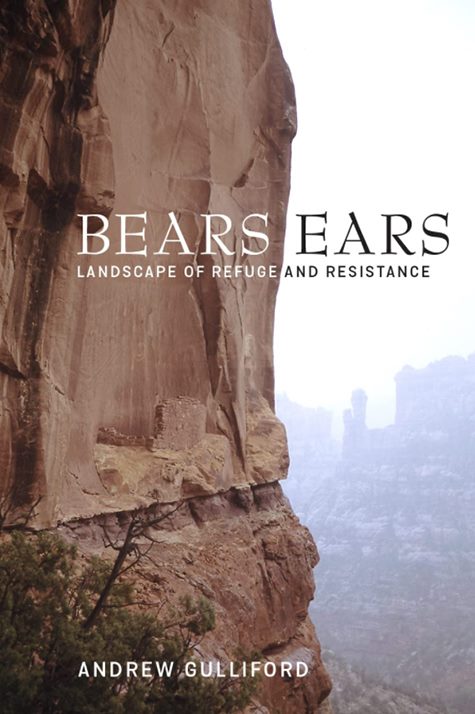 Bears Ears by Dr. Andrew Gulliford